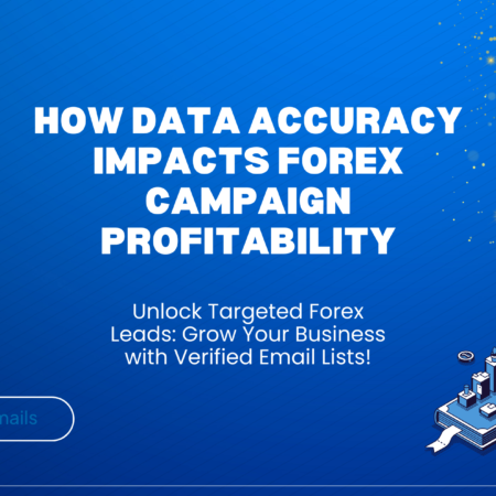 How Data Accuracy Impacts Forex Campaign Profitability