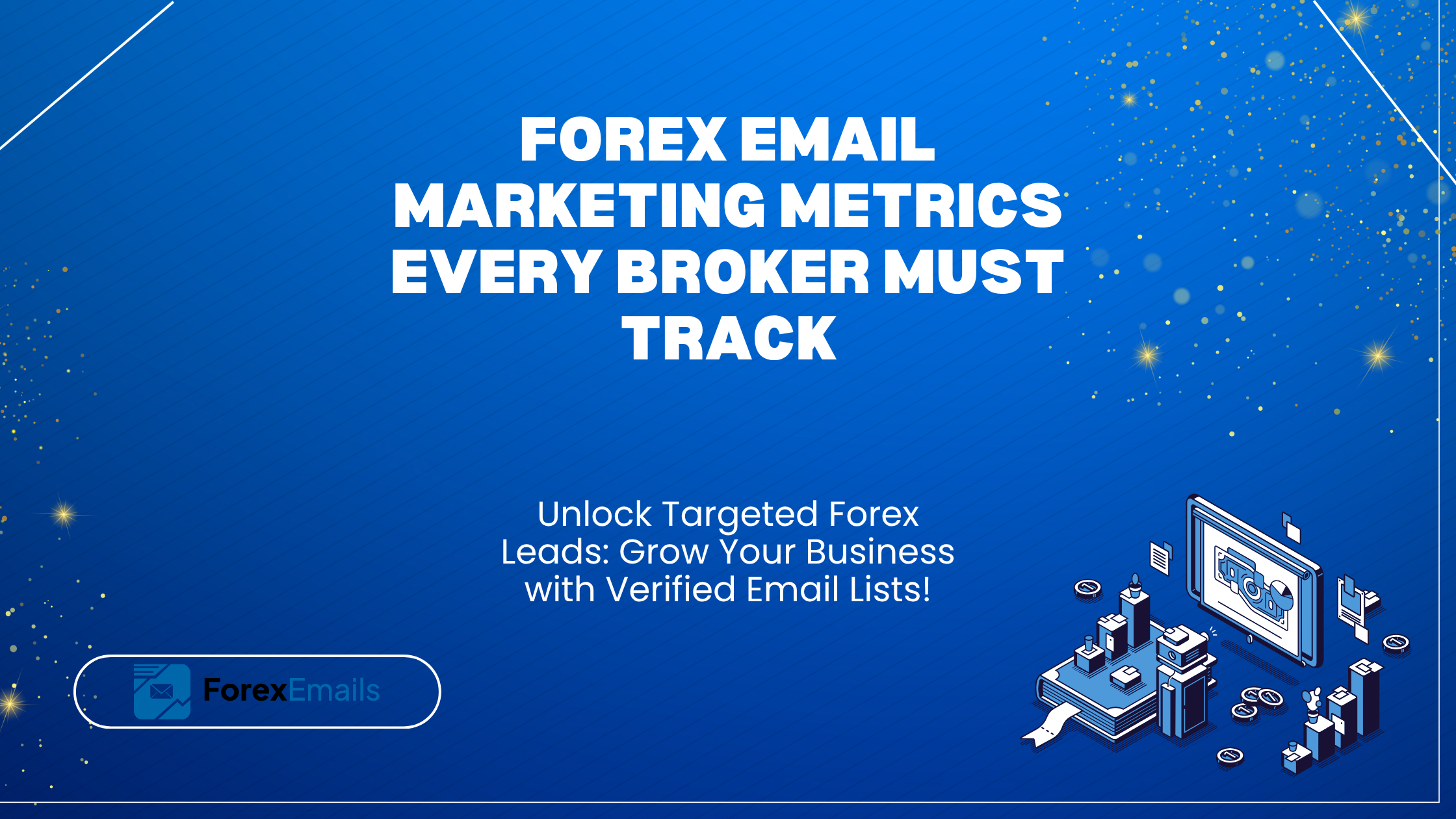 Forex Email Marketing Metrics Every Broker Must Track