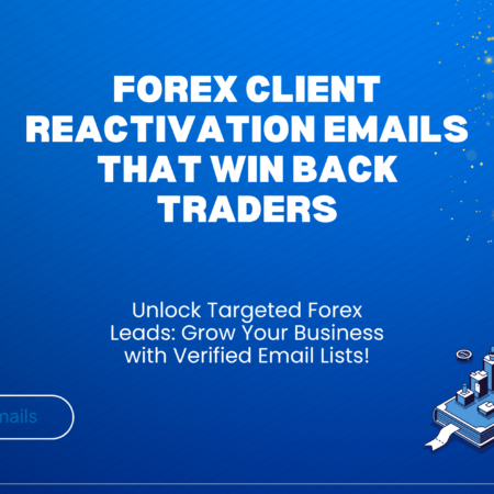 Forex Client Reactivation Emails That Win Back Traders