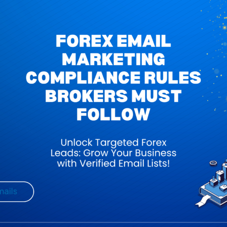 Forex Email Marketing Compliance Rules Brokers Must Follow