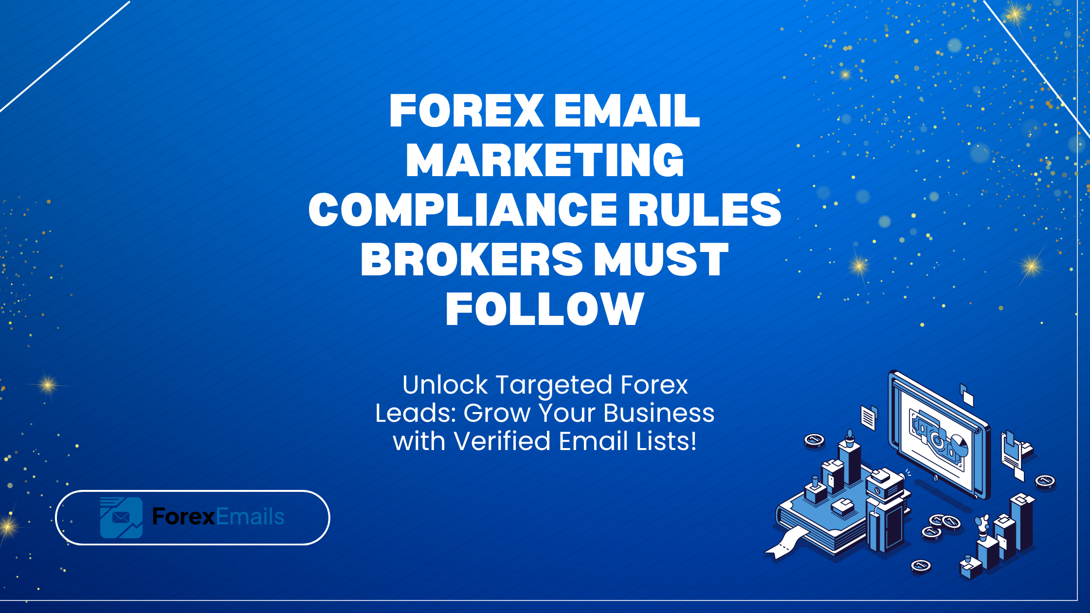 Forex Email Marketing Compliance Rules Brokers Must FollowForex Email Marketing Compliance Rules Brokers Must Follow