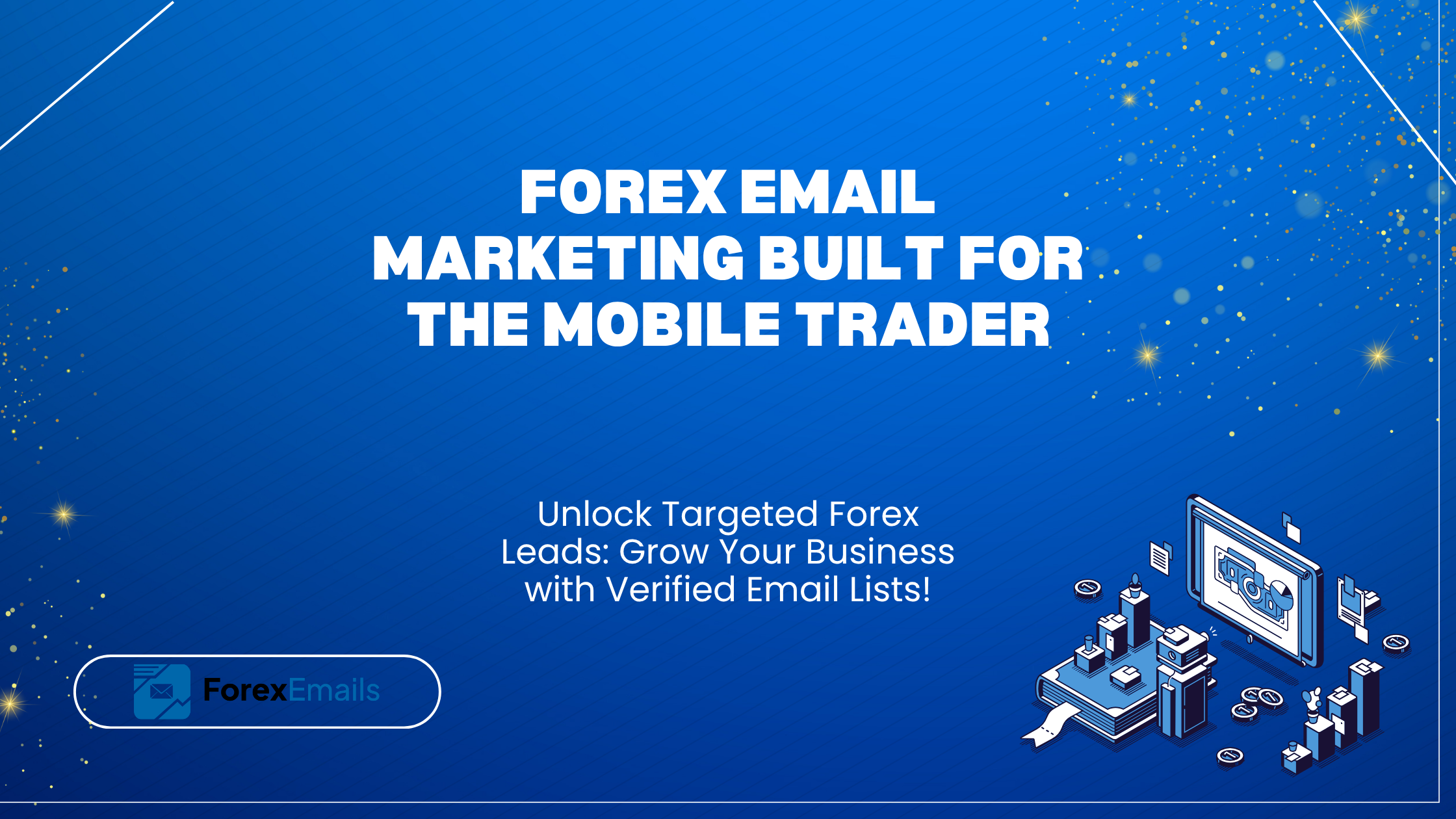 Forex Email Marketing Built for the Mobile Trader