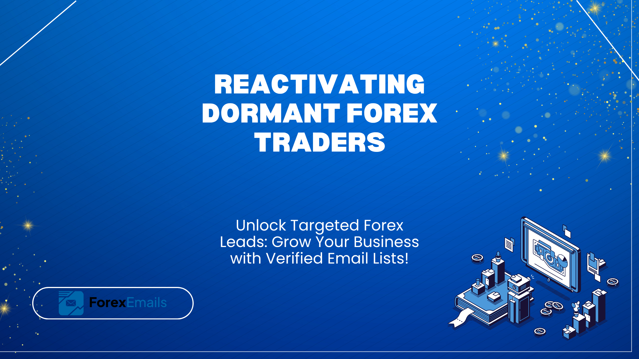 Reactivating Dormant Forex Traders