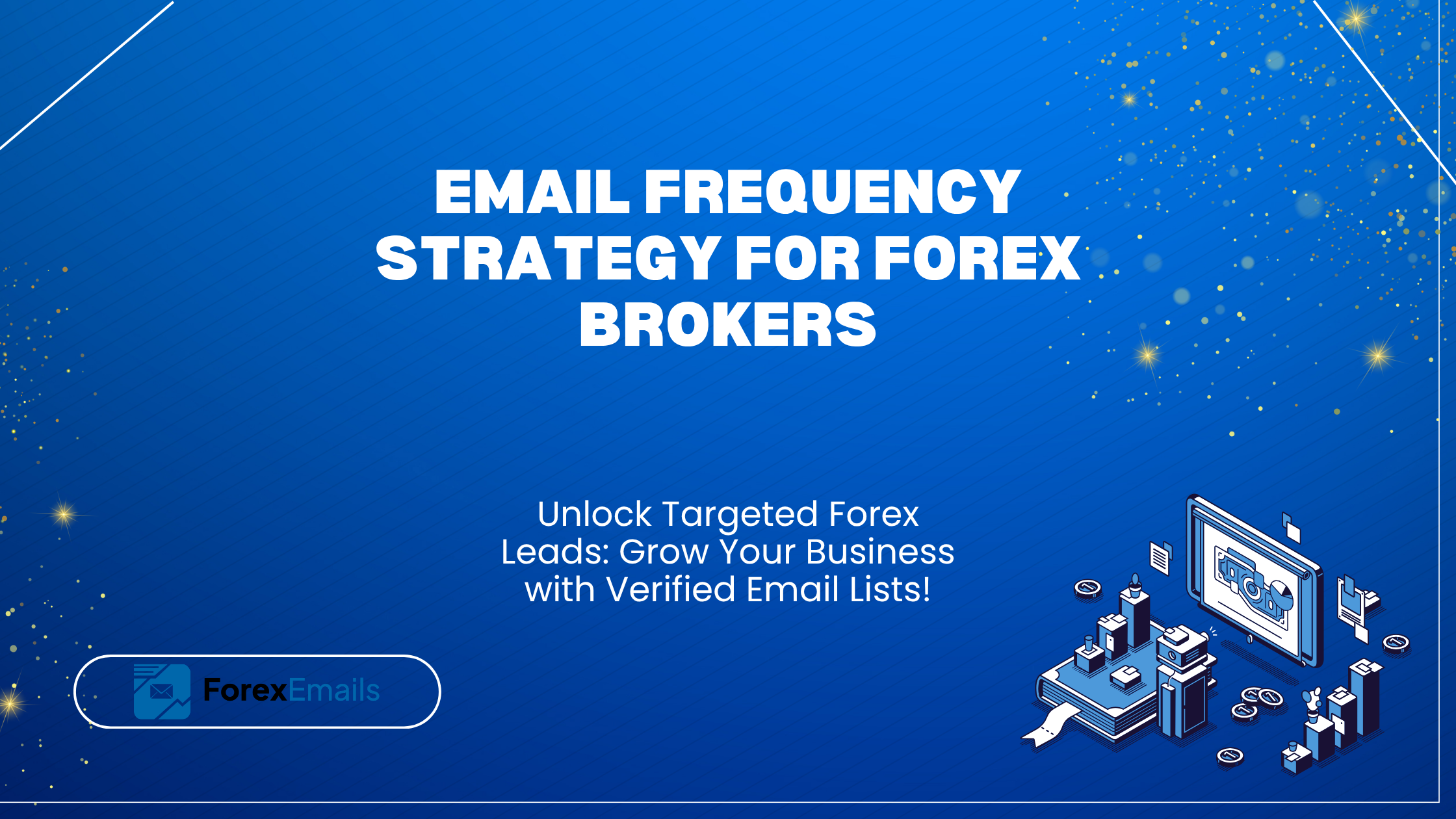 Email Frequency Strategy for Forex Brokers