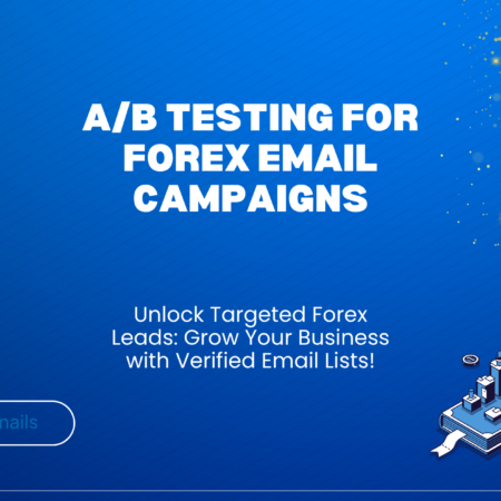 A/B Testing for Forex Email Campaigns