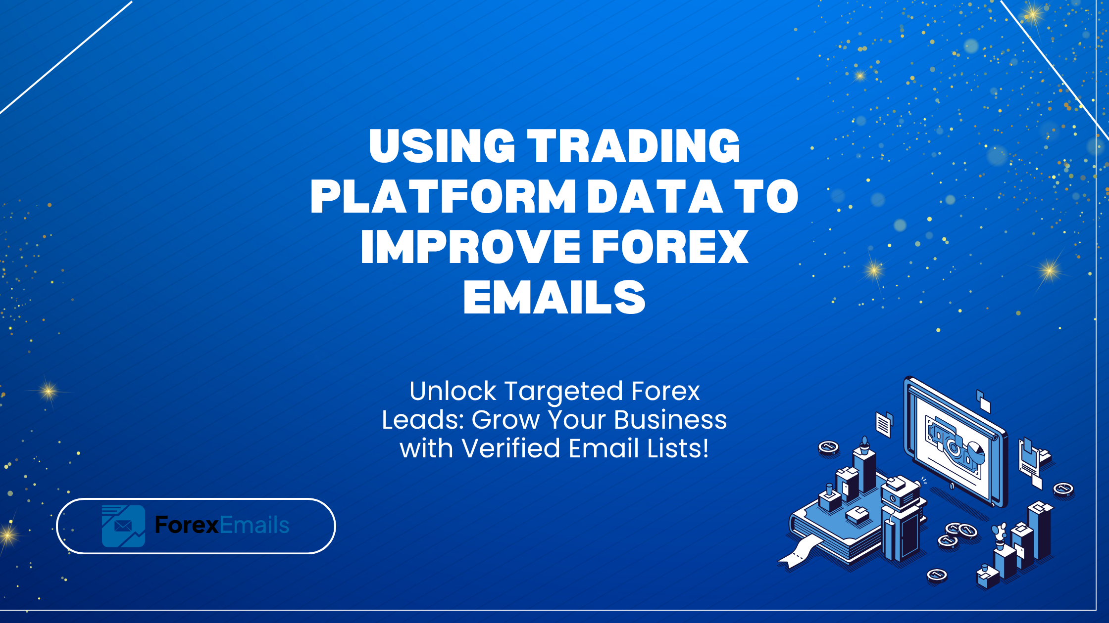 Using Trading Platform Data to Improve Forex Emails