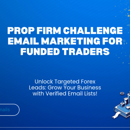 Prop Firm Challenge Email Marketing for Funded Traders
